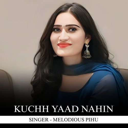 Kuchh Yaad Nahin