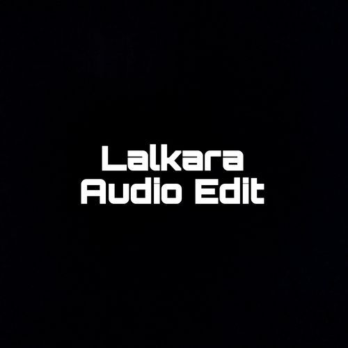 Lalkara Audio Edit (1)