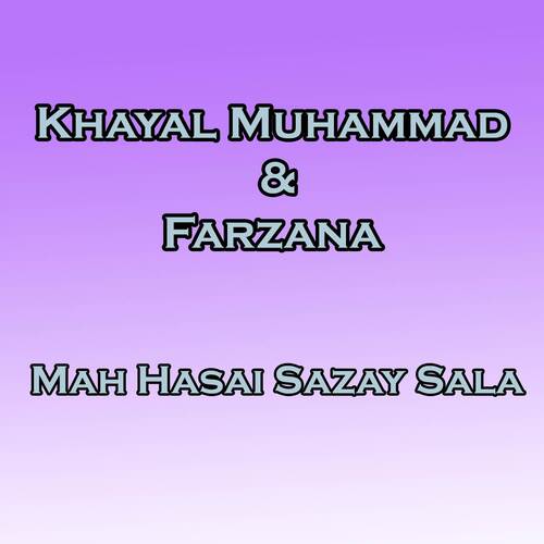 Mah Hasai Sazay Sala 