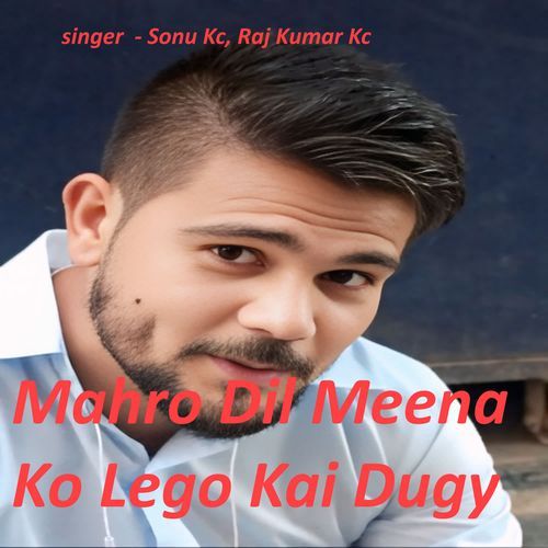 Mahro Dil Meena Ko Lego Kai Dugy