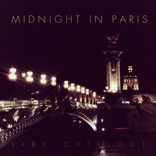 Midnight in Paris - Vibe Chillout
