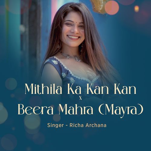 Mithila Ka Kan Kan x Beera Mahra