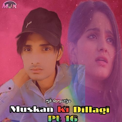 Muskan Ki Dillagi, Pt. 16