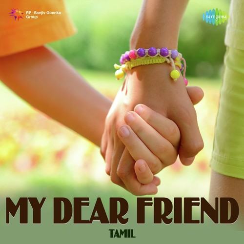 My Dear Friend - Tamil