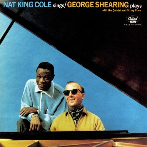 Nat King Cole Sings/The George Shearing Quintet Plays