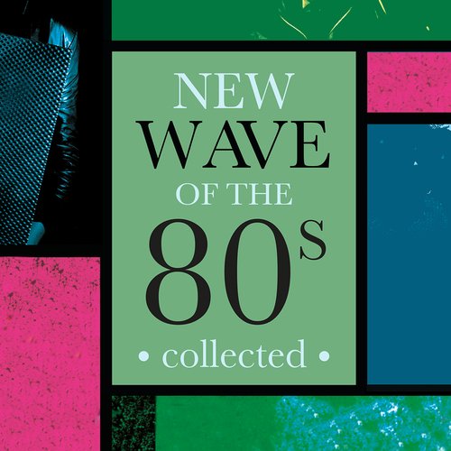 New Wave of the 80's Collected / Various · New Wave Of The 80's Collected  -Clrd- (LP) (2023)