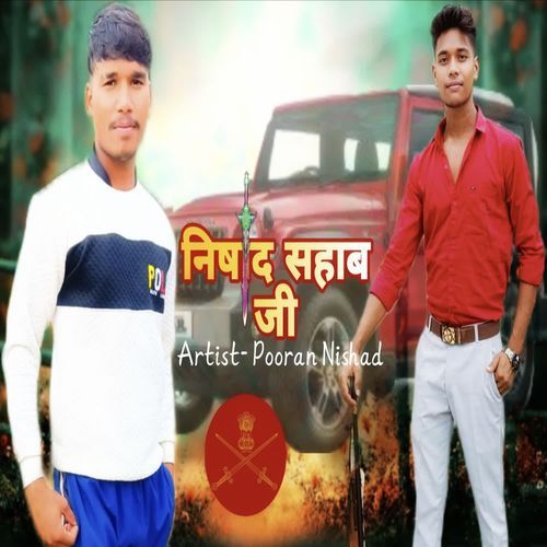 Nishad sahab ji