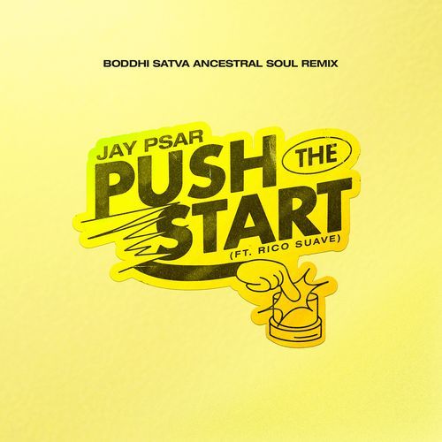 Push the Start (Boddhi Satva Ancestral Soul Remix)_poster_image