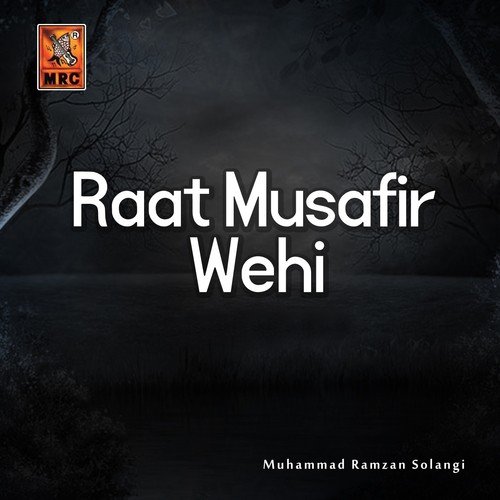 Raat Musafir Wehi