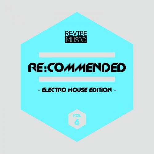 Re:Commended - Electro House Edition, Vol. 6