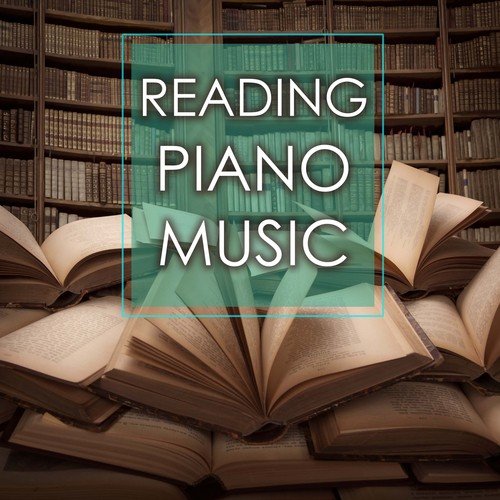 Reading Piano Music - Background Songs to Read