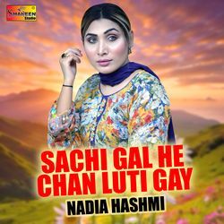 Sachi Gal Hay He Chan Luti Gay-XQUzcwdBXQM