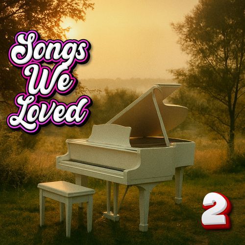 Songs We Loved 2