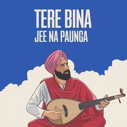 Tere Bina Jee Na Paunga-BjosVRJJb3U