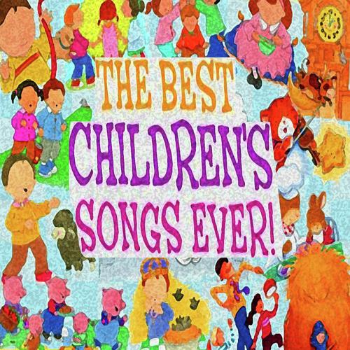 The Best Children's Songs Ever: Michael Row the Boat Ashore / The Unicorn / It Ain't Gonna Rain...