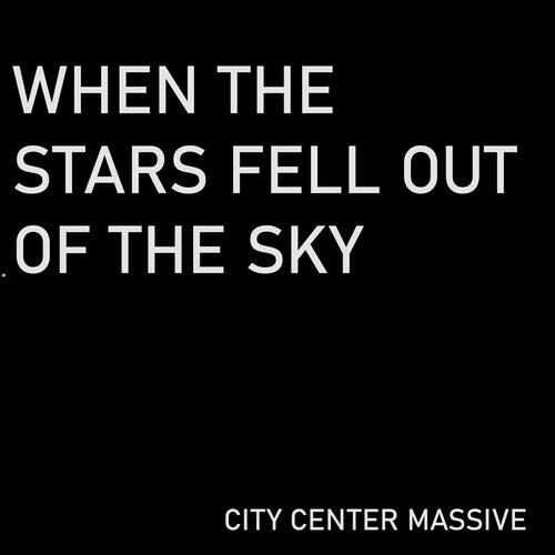 When The Stars Fell Out of The Sky