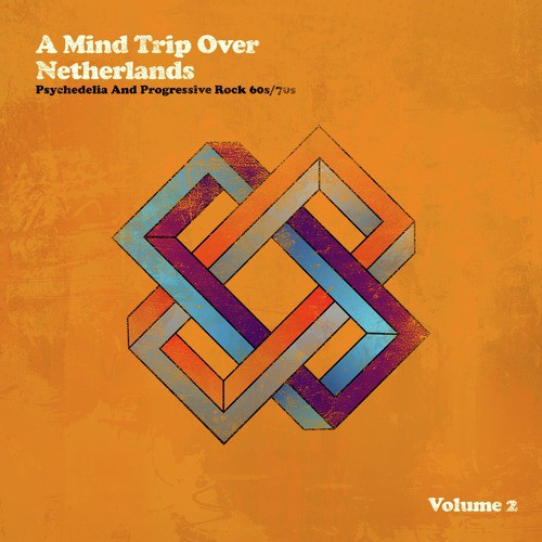 A Mind Trip over Netherlands (Dutch Psychedelia and Progressive Rock 60s/70s), Vol. 2