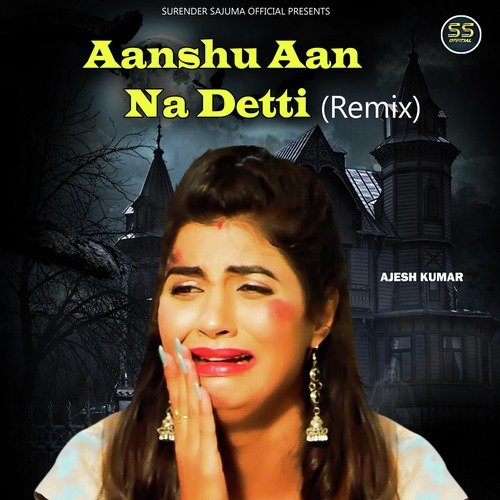 Aanshu Aan Na Detti (Remix)