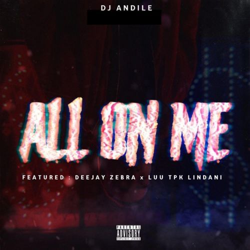 All on Me (feat. Deejay Zebra SA & Luu TPK Lindani)