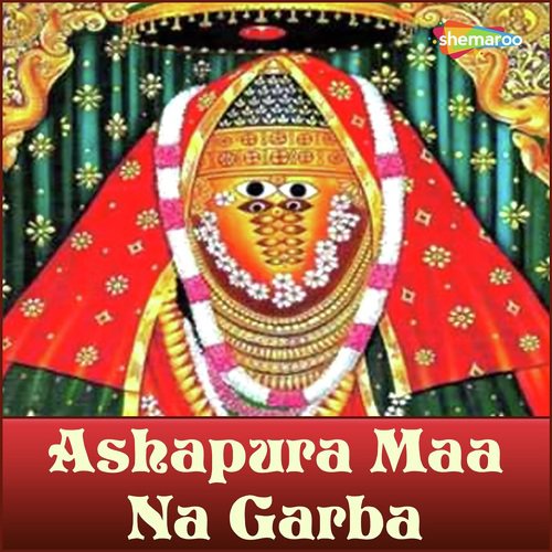 Aashapura Madh Vali - Song Download from Ashapura Maa Na Garba @ JioSaavn