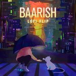 Baarish (Lofi Flip)
