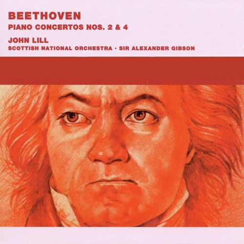 Beethoven: Piano Concertos Nos. 2 &amp; 4