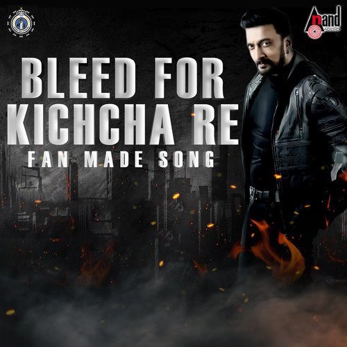 Bleed For Kichcha Re Fan Made Song