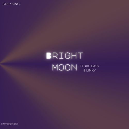 Bright Moon (feat. Kic Easy)