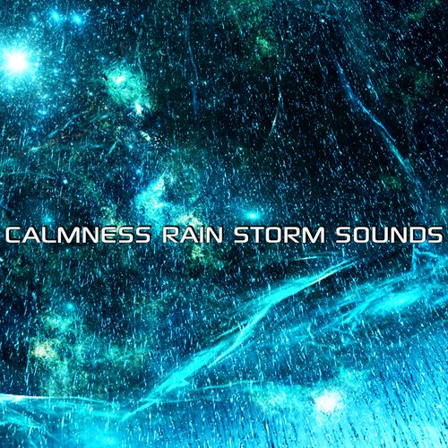 Calmness Rainstorm Sounds_poster_image