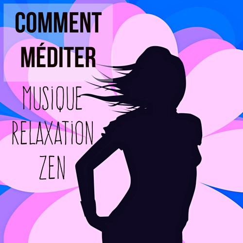 Comment Méditer - Musique relaxation zen pour pleine conscience technique de méditation santé et bien-être avec sons instrumentaux new age de la nature