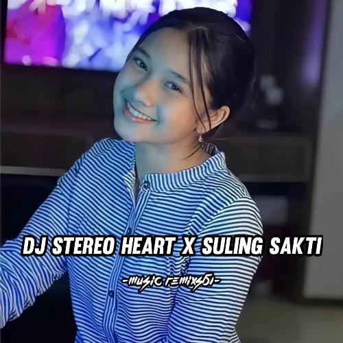 DJ Stereo Heart X Suling Sakti cover art
