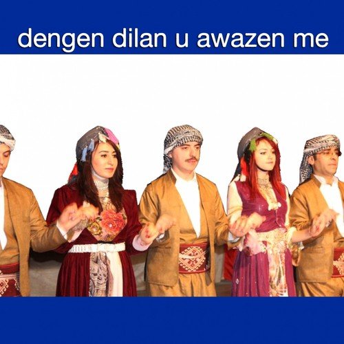 Dengen Dilan u Awazen Me