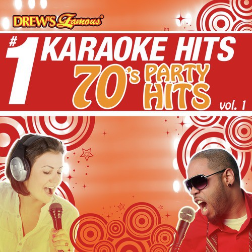Drew's Famous # 1 Karaoke Hits: 70's Party Hits Vol. 1