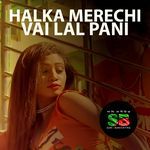 Halka Merechi Vai Lal Pani