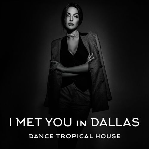 I met you in Dallas