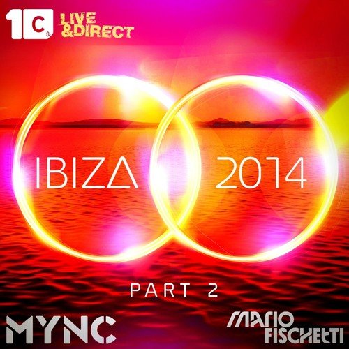 Ibiza 2014, Pt. 2 (Mixed by Mync & Mario Fischetti)