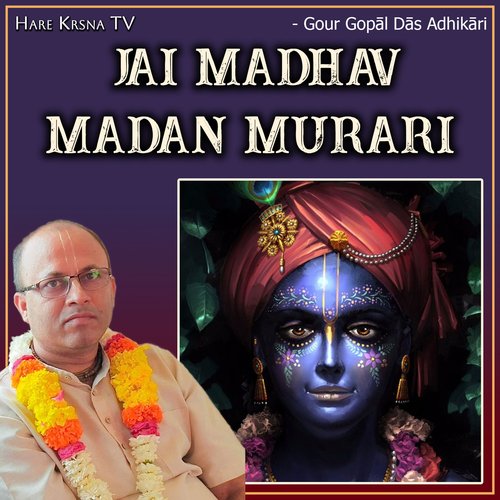 Jai Madhav Madan Murari