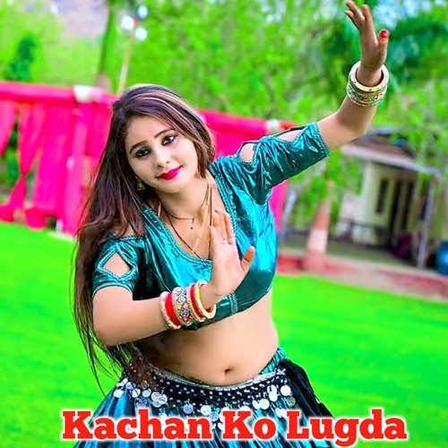 Kachan Ko Lugda