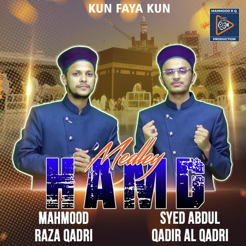 Kun Faya Kun (Hamd Medley)