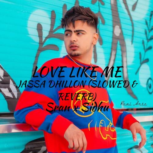 Love Like Me Jassa  (Slowed & Reverb)