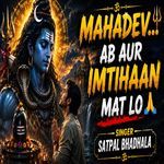 Mahadev Ab Aur Imtihaan Mat Lo