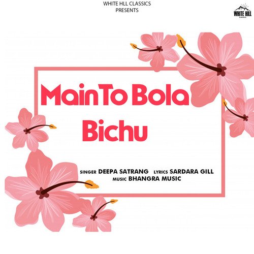 Main To Bola Bichu