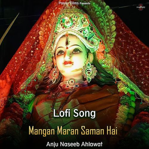 Mangan Maran Saman Hai (Lofi remix)