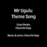 Mr Ugulu Theme Song