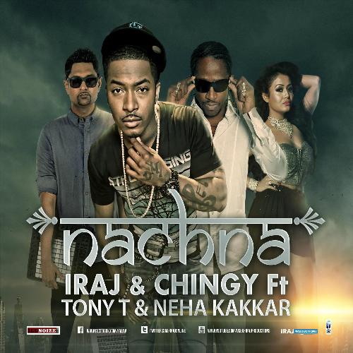 Nachna (feat. Neha Kakkar, Tony T & Yama) (feat. Neha Kakkar , Tony T & Yama)