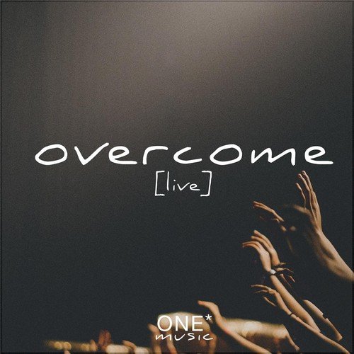 Overcome (Live) [feat. Dylan Cochran]