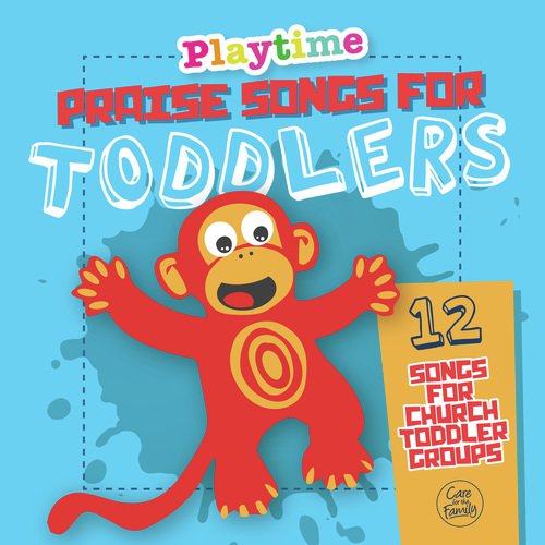 Playtime: Praise Songs for Toddlers