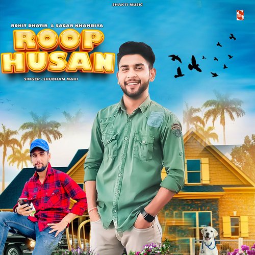 Roop Husan Feat. Rohit Dhatir,Sagar Khambiya