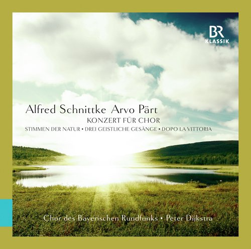 Schnittke: Konzert für Chor, Stimmen der Natur & 3 Geistliche Gesänge - Pärt: Dopo la vittoria