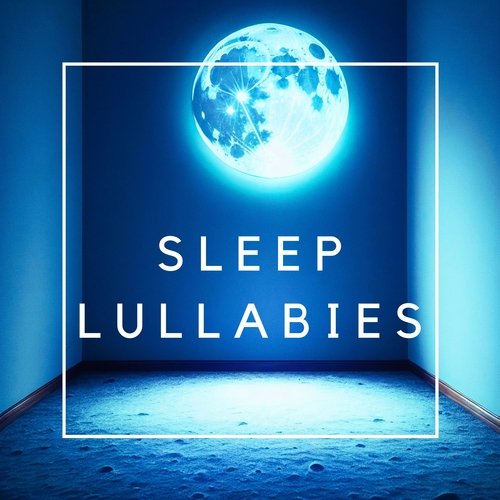 Sleep Lullabies: Calming Melodies for Deep Slumber and Insomnia Relief